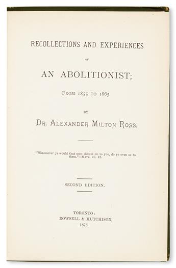 (SLAVERY AND ABOLITION.) ROSS, DR. ALEXANDER MILTON. Recollections and Experiences of an Abolitionist, from 1835 to 1865.